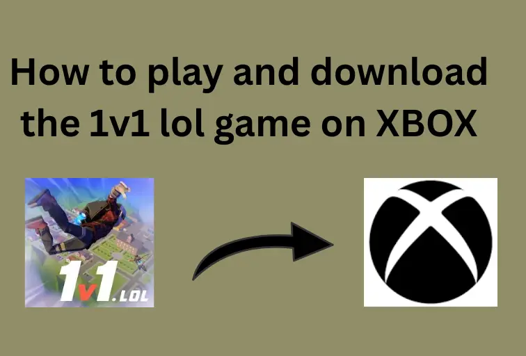How to play and download the 1v1 lol game on XBOX